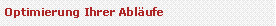 Textfeld: Optimierung Ihrer Abl�ufe